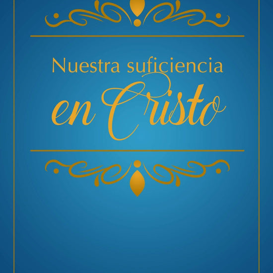 Nuestra Suficiencia en Cristo - John MacArthur - Pura Vida Books