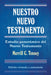 Nuestro Nuevo Testamento - Merrill C. Tenney - Pura Vida Books