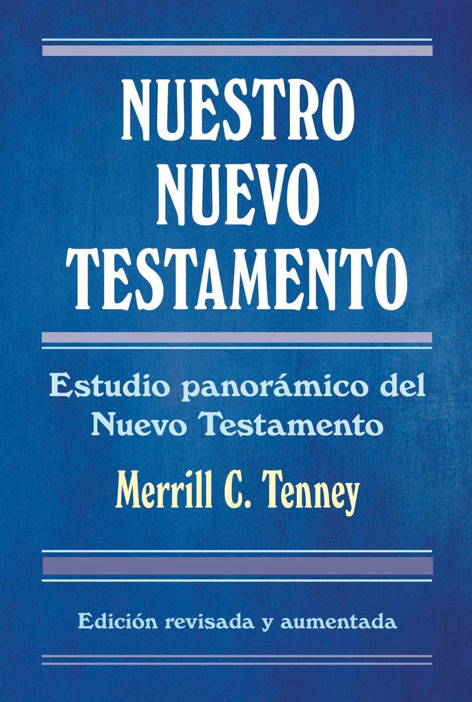 Nuestro Nuevo Testamento - Merrill C. Tenney - Pura Vida Books