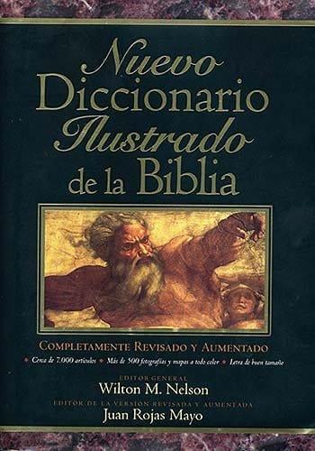 Nuevo Diccionario Ilustrado De La Biblia - Wilton M. Nelson, Juan Rojas Mayo - Pura Vida Books