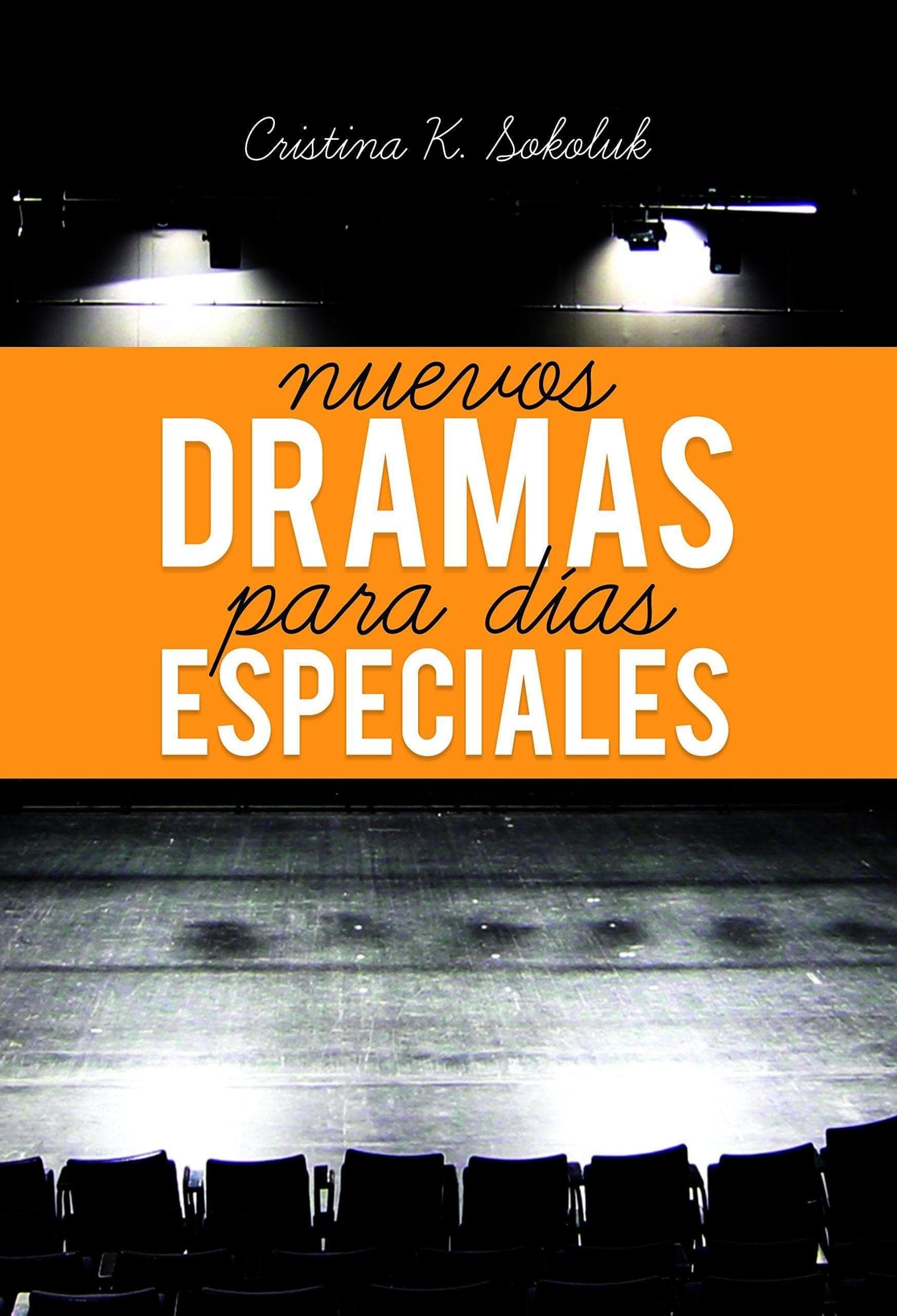 Nuevos dramas para días especiales - Cristina K. Sokoluk - Pura Vida Books