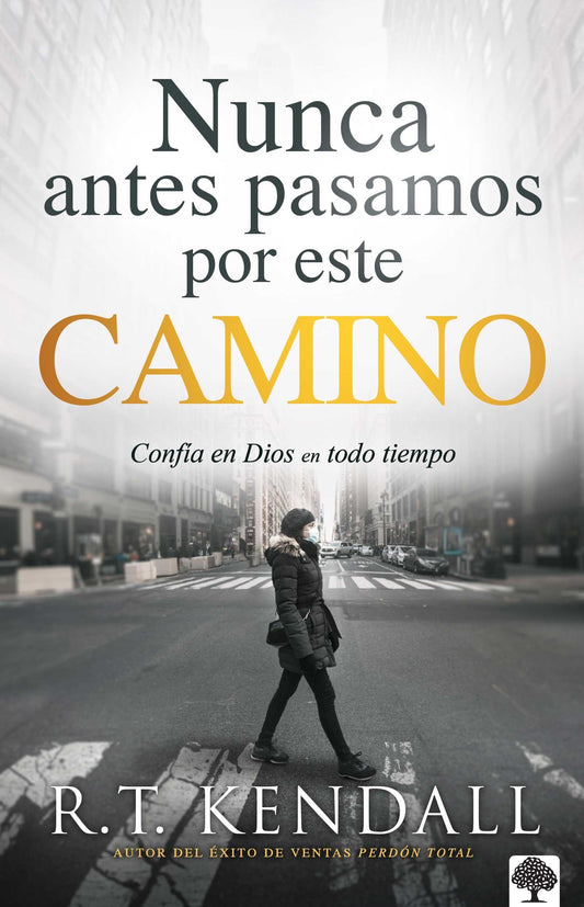 Nunca antes pasamos por este camino – R. T. Kendall - Pura Vida Books