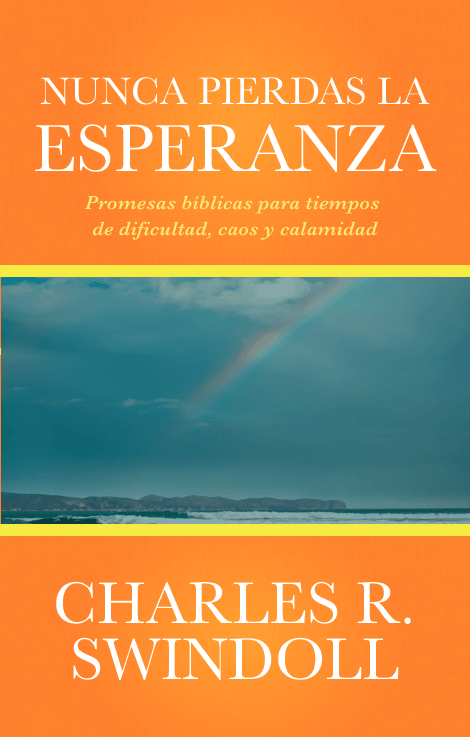 Nunca pierdas la esperanza - Charles Swindoll - Pura Vida Books