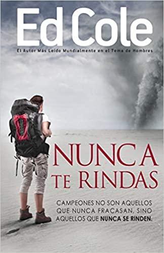 Nunca te rindas - Ed Cole - Pura Vida Books