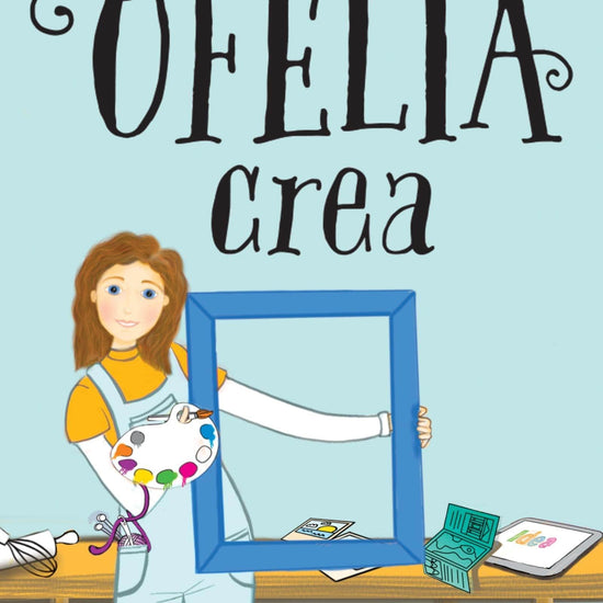 Ofelia, crea - Omayra Font - Pura Vida Books