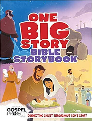 One Big Story Bible Storybook, Hardcover: Connecting Christ Throughout God's Story - Pura Vida Books