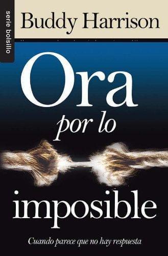 Ora por lo imposible - Buddy Harison (Bolsillo) - Pura Vida Books