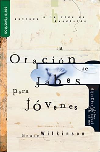 Oracion De Jabes Para Jovenes - Bruce Wilkinson y David Kopp - Pura Vida Books