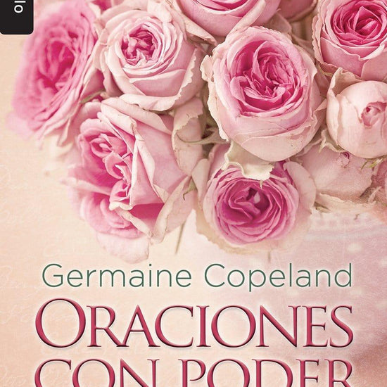 Oraciones con poder para mujeres - Germaine Copeland - Pura Vida Books