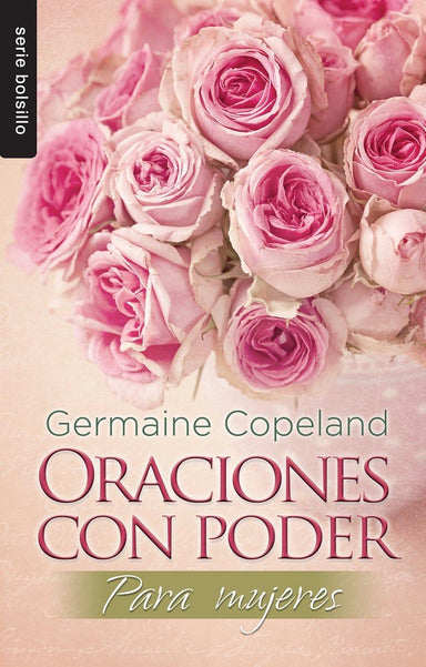 Oraciones con poder para mujeres - Germaine Copeland - Pura Vida Books