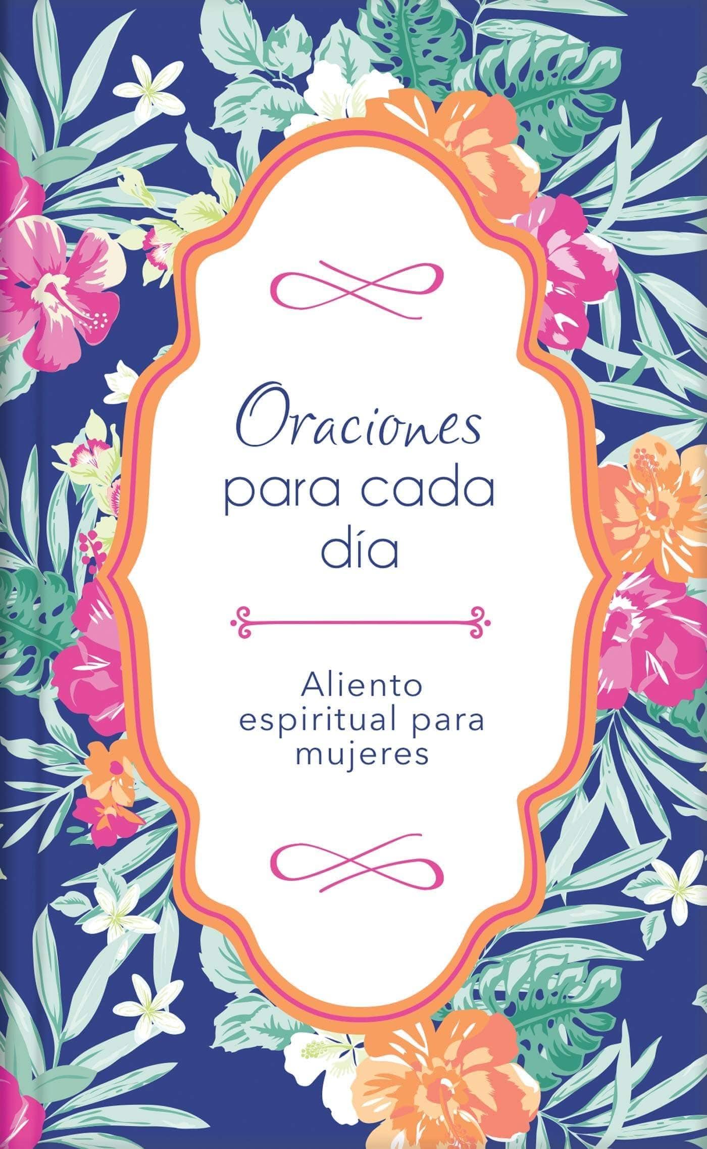 Oraciones para cada dia- Aliento espiritual para mujeres - Pura Vida Books