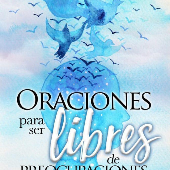 Oraciones para ser libres de preocupaciones y ansiedades - Bruce Wilkinson - Pura Vida Books