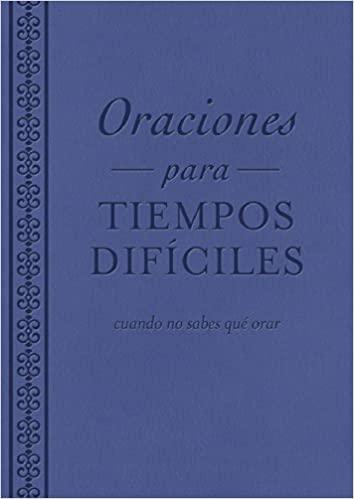 Oraciones para tiempos difíciles - Pura Vida Books