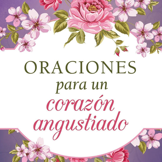 Oraciones para un corazón angustiado - Pura Vida Books