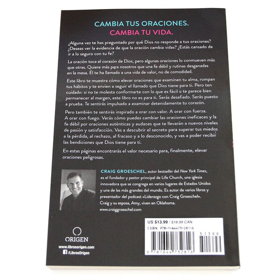 Oraciones peligrosas: Porque seguir a Jesús siempre ha sido arriesgado - Craig Groeschel - Pura Vida Books