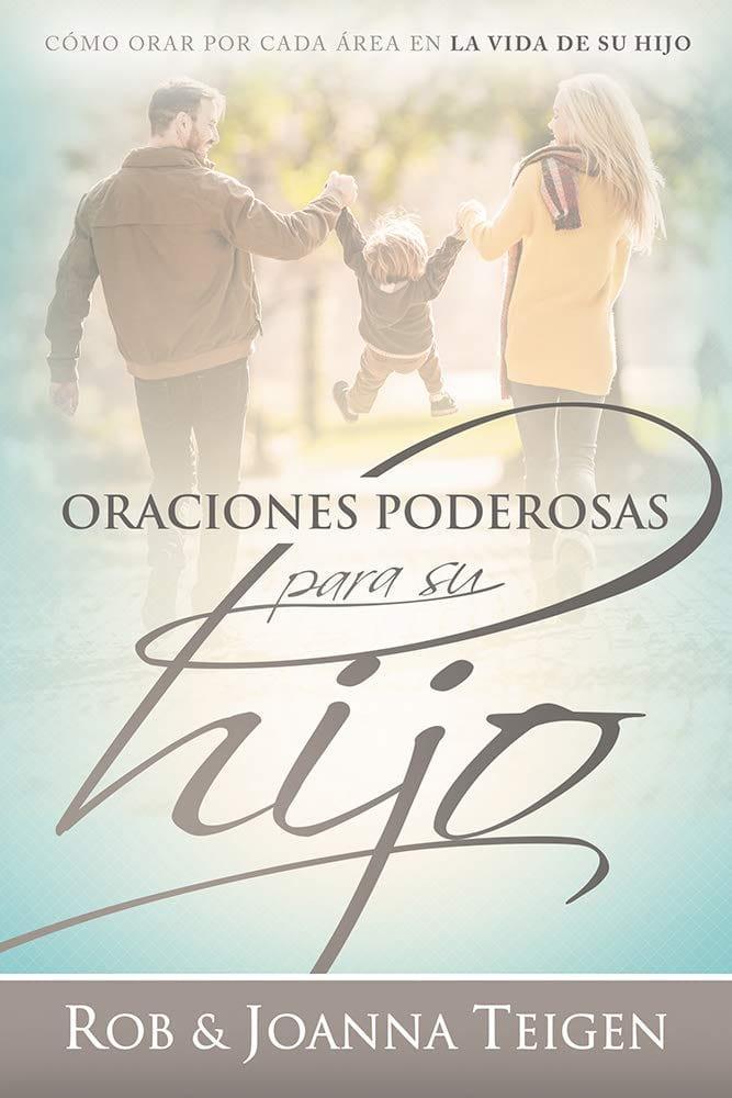 Oraciones poderosas para su hijo -Rob and Joanna Teigen - Pura Vida Books