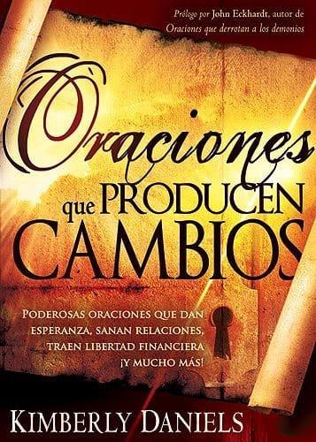 Oraciones Que Producen Cambios - Kimberly Daniels - Pura Vida Books