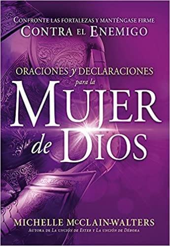 Oraciones y declaraciones para la mujer de Dios - Michelle McClain-Walters - Pura Vida Books