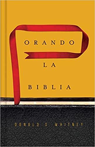 Orando la Biblia - Donald S. Whitney - Pura Vida Books