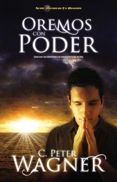 Oremos con poder - C. Peter Wagner - Pura Vida Books