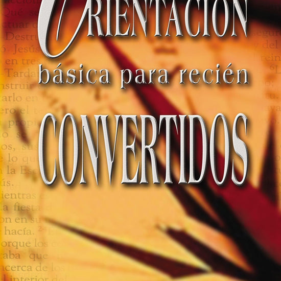 Orientación Básica para Recién Convertidos - Wilfredo Calderon - Pura Vida Books