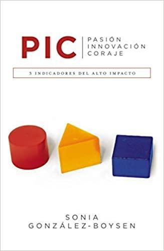 P. I. C.: 3 indicadores del alto impacto - Pura Vida Books