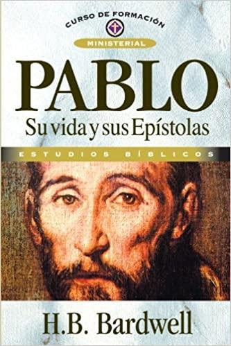 Pablo: Su Vida y Sus Epístolas - H.B. Bardwell - Pura Vida Books