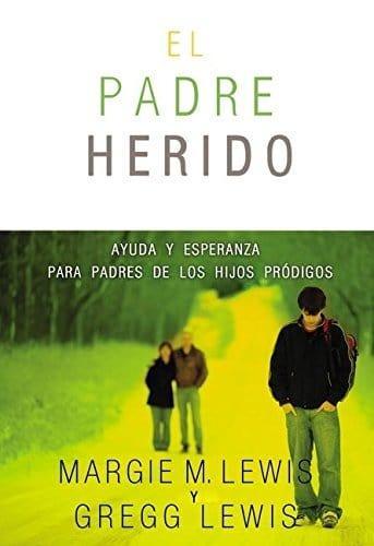 Padres heridos- Margie M. Lewis - Pura Vida Books