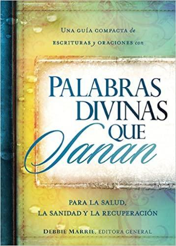 Palabras divinas que sanan - Debie Marrie - Pura Vida Books