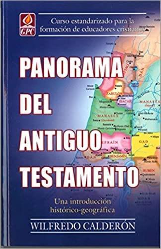 Panorama Del Antiguo Testamento: Un Estudio Historico - Wilfredo Calderón - Pura Vida Books