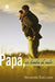 Papá: Un hombre valor - Hernandez Dias Lopez - Pura Vida Books