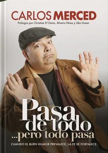 Pasa de Todo.... Pero todo pasa - Carlos Merced - Pura Vida Books