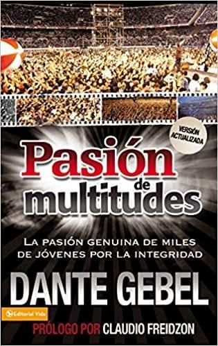 Pasión de multitudes - Dante Gebel - Pura Vida Books