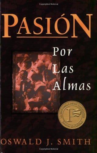 Pasión por las Almas - Oswald J. Smith - Pura Vida Books