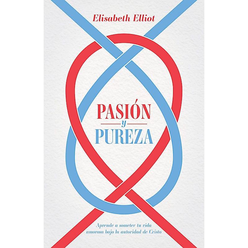 Pasión y pureza - Elisabeth Elliot - Pura Vida Books