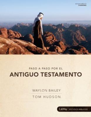 Paso A Paso Por El Antiguo Testamento- Waylon Bailey - Pura Vida Books