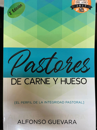 Pastores de Carne y Hueso - Alfonso Guevara 2da Ediccion - Pura Vida Books