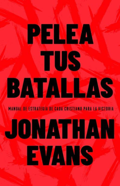 Pelea tus batallas -Jonathan Evans - Pura Vida Books