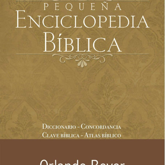 Pequeña Enciclopedia Biblica - Orlando Boyer - Pura Vida Books