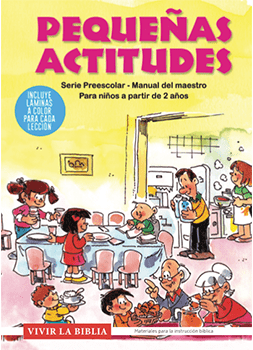 Pequeñas actitudes: Serie preescolar, Manual del maestro para niños a partir de los 2 años - Jessica Ibarbalz y Noelia Portaro. - Pura Vida Books
