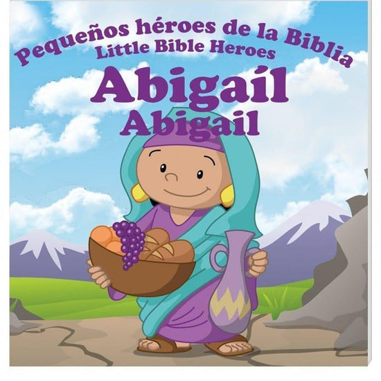 Pequeños héroes de la biblia- Abigaíl (Bilingüe) - Pura Vida Books