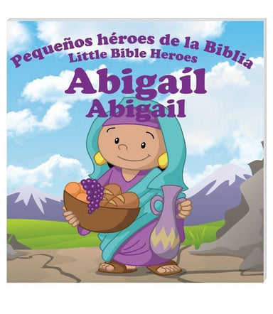 Pequeños héroes de la biblia- Abigaíl (Bilingüe) - Pura Vida Books