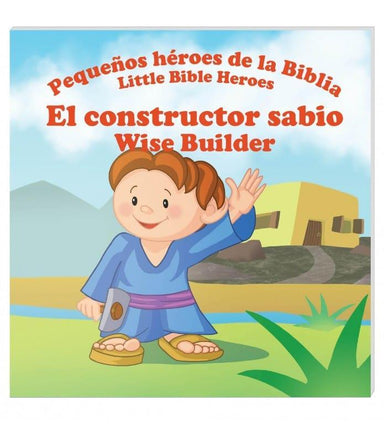Pequeños héroes de la biblia- El Constructor Sabio (Bilingüe) - Pura Vida Books
