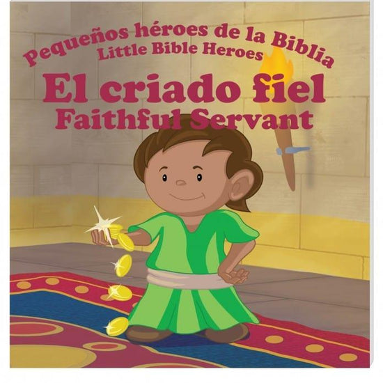 Pequeños héroes de la biblia- El Criado Fiel (Bilingüe) - Pura Vida Books