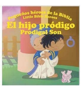 Pequeños héroes de la biblia- El Hijo Pródigo (Bilingüe) - Pura Vida Books