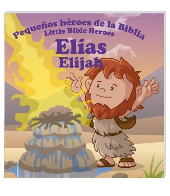 Pequeños héroes de la biblia- Elías (Bilingüe) - Pura Vida Books