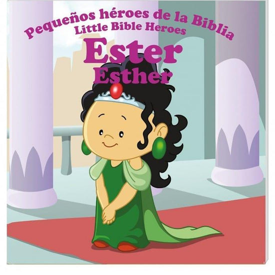 Pequeños héroes de la biblia- Ester (Bilingüe) - Pura Vida Books