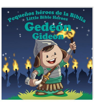 Pequeños héroes de la biblia- Gedeón (Bilingüe) - Pura Vida Books