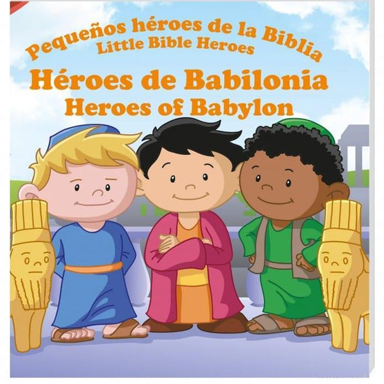 Pequeños héroes de la biblia- Héroes de Babilonia (Bilingüe) - Pura Vida Books