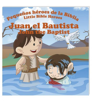 Pequeños héroes de la biblia- Juan El Bautista (Bilingüe) - Pura Vida Books